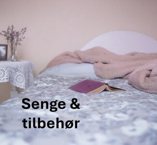 Senge, sengetøj og sengeudstyr